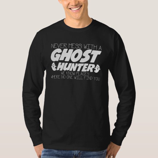 Nooit Klooien Met Ghost Hunter Grap Ghosthunter Ge T-shirt (Voorkant)
