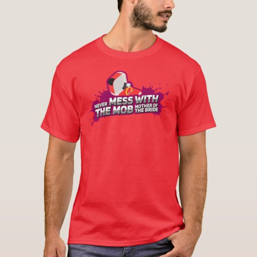 Nooit knoeien met de moeder van de bruid retro t-shirt (Voorkant)