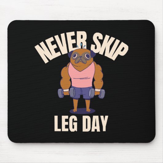 Nooit leg day overslaan muismat (Voorkant)