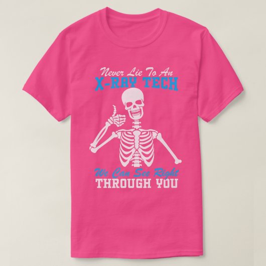 Nooit liegen tegen een Röntgentechnicus Funny radi T-shirt (Design voorkant)