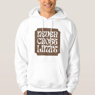 Nooit Limiet Overschrijden Motiverende Quote Hoodi Hoodie