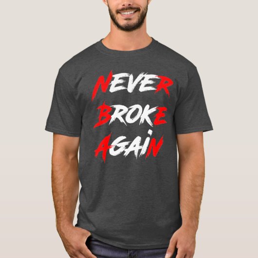 Nooit meer gebroken Hustle Grind Motivatie T-shirt (Voorkant)