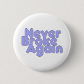 Nooit meer gebroken ronde button 5,7 cm (Voorkant)
