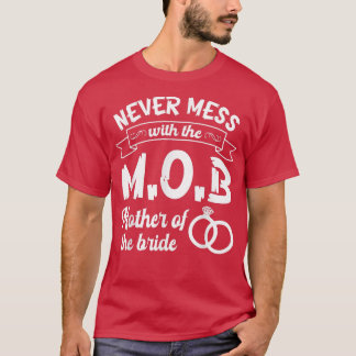 Nooit meer met de moeder van de bruidsschat. t-shirt