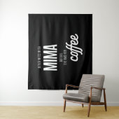 Nooit meer met Mima voordat ze een koffie heeft Wandkleed (In situ)