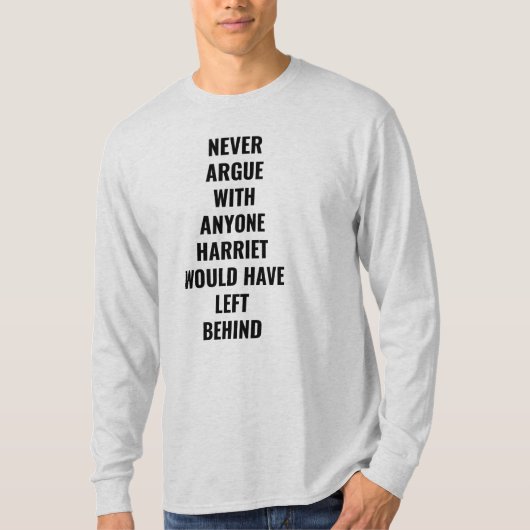 Nooit met iemand anders die Harriet zou hebben ver T-shirt (Voorkant)