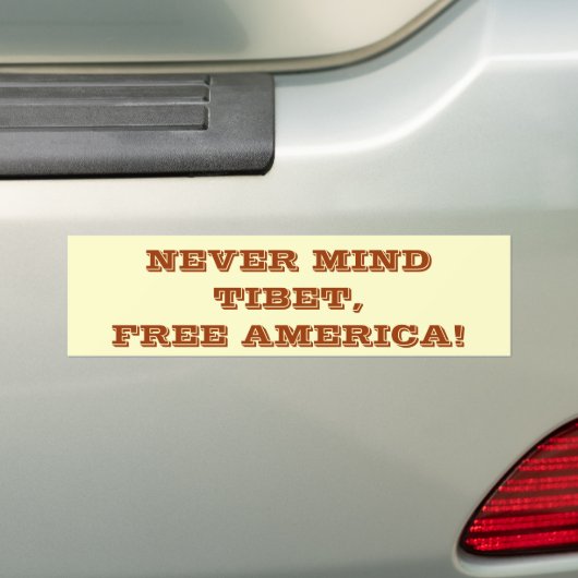 NOOIT MIND TIBET, VRIJ AMERIKA! BUMPERSTICKER (Op auto)