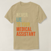Nooit naar uw medische assistent gaan t-shirt (Design voorkant)