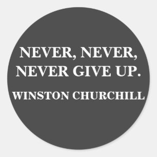 NOOIT, NEVERGIVE UP, WINSTON CHURCHILL - STICKER
