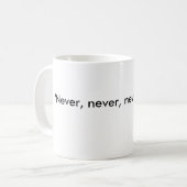 "Nooit, nooit, nooit opgeven.", Winston Churc... Koffiemok (Voorkant links)