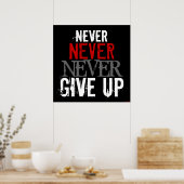 Nooit nooit Poster opgeven (Keuken)
