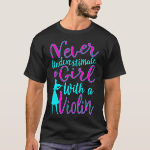 Nooit Onderschatten Een Meisje Met Een Cool Viool T-shirt