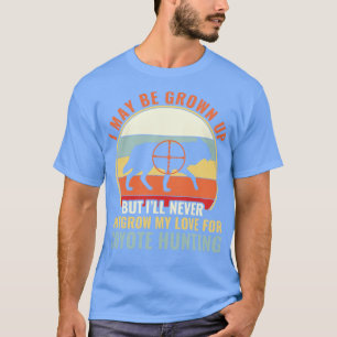 Nooit Ontgroeien Mijn Liefde Voor Coyote Jacht Yot T-shirt
