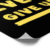 Nooit ooit het Citaat opgeven Poster (Hoek)