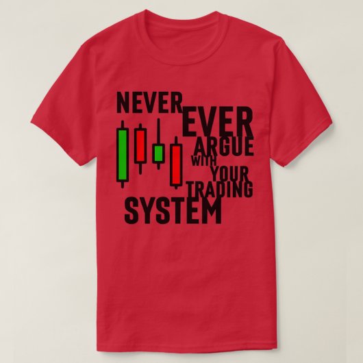 Nooit ooit iets te zeggen over je handelssysteem 3 t-shirt (Design voorkant)