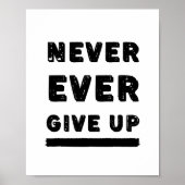 Nooit ooit Inspirerend opgeven Poster (Voorkant)