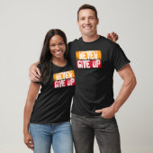 Nooit ooit Motivatie Inspirerend groei opgeven T-shirt (Unisex)