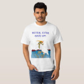 Nooit, ooit opgeven! Shirt (Voorkant volledig)