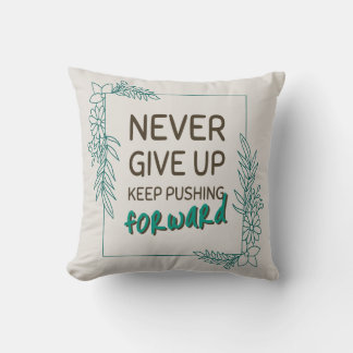 Nooit Opgeven Blijf Vooruitgaan Positieve Quote Kussen