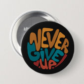 Nooit opgeven - Donkere Motivatie berichtButton Ronde Button 7,6 Cm (Voorkant /achterkant)