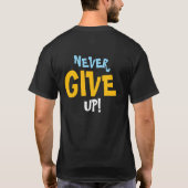 Nooit opgeven Doorgaan T-shirt (Achterkant)