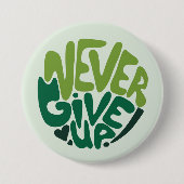 Nooit opgeven - Groene positieve handenbriefing Ronde Button 7,6 Cm (Voorkant)