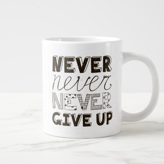 Nooit opgeven grote koffiekop (Rechts)