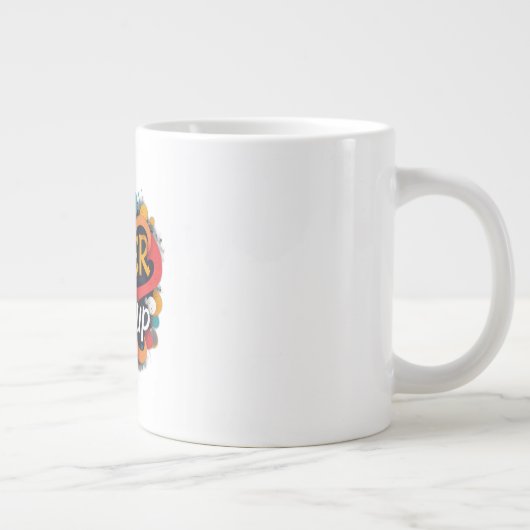 Nooit opgeven grote koffiekop (Rechts)