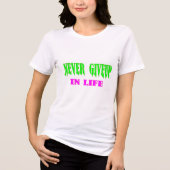 Nooit opgeven in het leven Tri-Blend shirt (Voorkant)