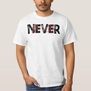 Nooit Opgeven, Inspirerend Citaat T-shirt
