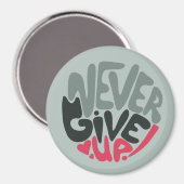 Nooit opgeven - Inspirerende woorden gebruiken Magneet (Voorkant / Achterkant)
