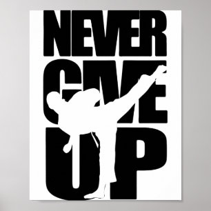 Nooit Opgeven Karate T Shirt  Poster