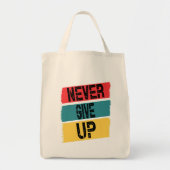Nooit opgeven, maar hard werken. tote bag (Voorkant)