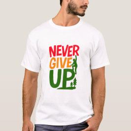 Nooit Opgeven – Mens die Woorden Optilt Ontwerp T-shirt