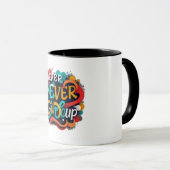 Nooit opgeven mok (Voorkant rechts)