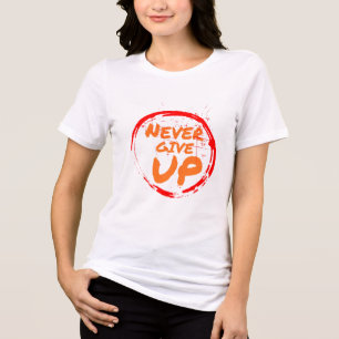 Nooit Opgeven Motivatie T-Shirt