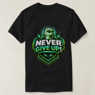 Nooit Opgeven Motivatie T-Shirt met Vuist