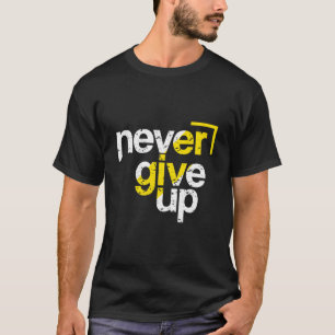 Nooit Opgeven Motiverende Getypte Lettertypografie T-shirt
