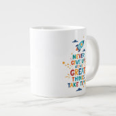 Nooit opgeven omdat het tijd kost grote koffiekop (Voorkant rechts)