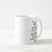 Nooit opgeven omdat het tijd kost koffiemok (Voorkant rechts)