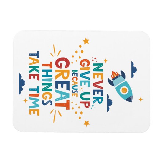 Nooit opgeven omdat het tijd kost magneet (Horizontaal)