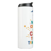 Nooit opgeven omdat het tijd kost thermosbeker (Gedraaid links)