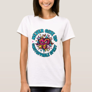 Nooit Opgeven Onstuitbare Geest Hart T-shirt