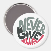 Nooit opgeven - Opwindend wit opsplitsen Magneet (Voorkant / Achterkant)