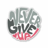 Nooit opgeven - Opwindend wit opsplitsen Sticker (Voorkant)