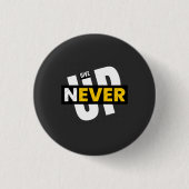 nooit opgeven ronde button 3,2 cm (Voorkant)