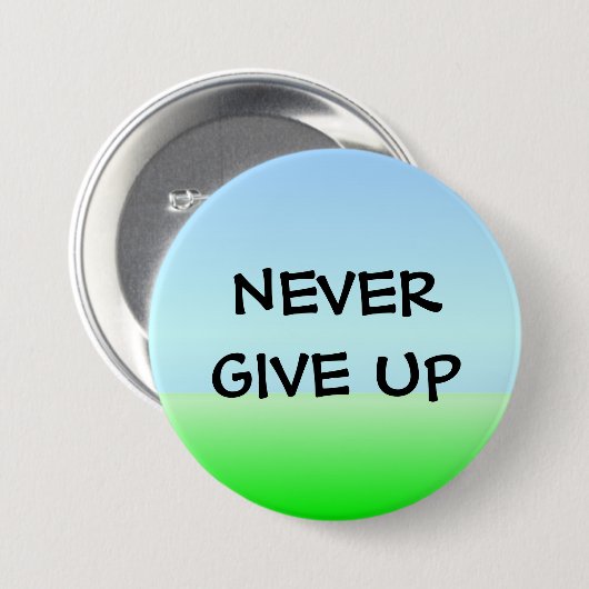 NOOIT OPGEVEN RONDE BUTTON 7,6 CM (Voorkant /achterkant)