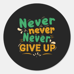 Nooit opgeven ronde sticker