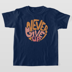Nooit opgeven - Roze en Oranje dagelijks Motivatie T-shirt