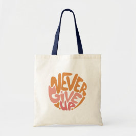 Nooit opgeven - Roze en Oranje dagelijks Motivatie Tote Bag
